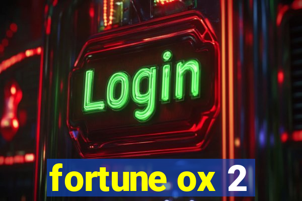 fortune ox 2